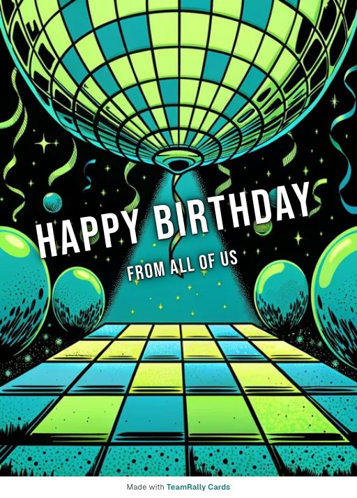 Birthday card for coworkers — Disco Ball design, signed “from all of us”