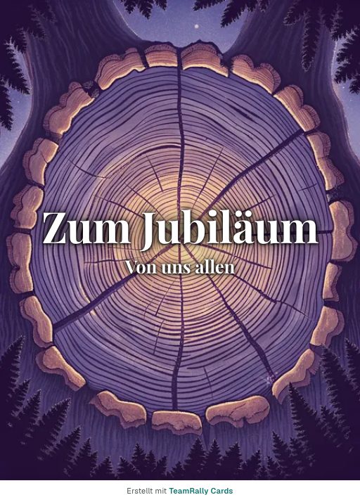 Karte fürs Team, Anlass: Jubiläum – Design Jahresringe, unterschrieben „Von uns allen“