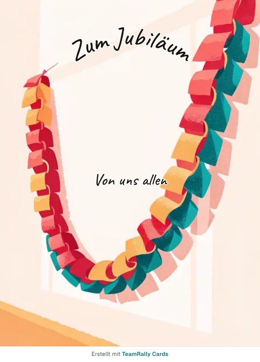 Karte fürs Team, Anlass: Jubiläum – Design Papierkette, unterschrieben „Von uns allen“