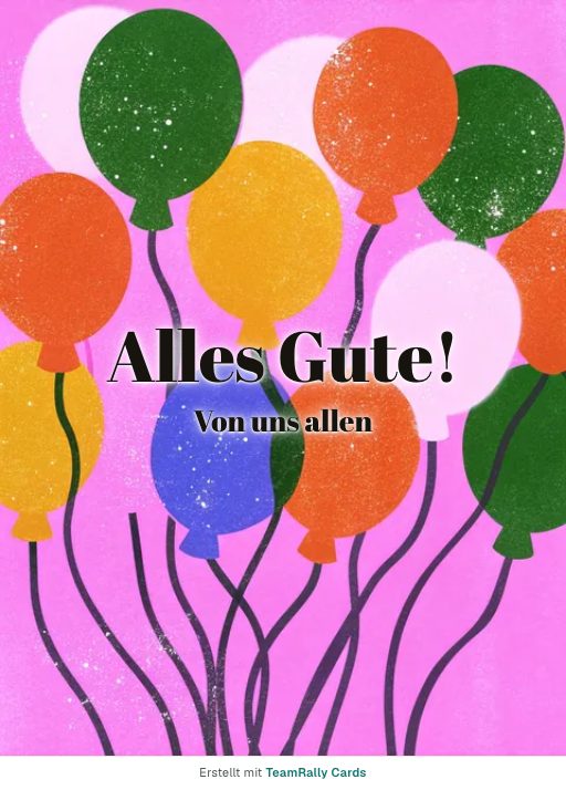 Karte fürs Team, Anlass: Geburtstag – Design Luftballons, unterschrieben „Von uns allen“
