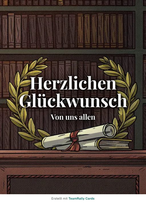 Karte fürs Team, Anlass: Glückwunsch – Design Diplom, unterschrieben „Von uns allen“