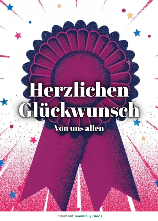 Karte fürs Team, Anlass: Glückwunsch – Design Rosette, unterschrieben „Von uns allen“