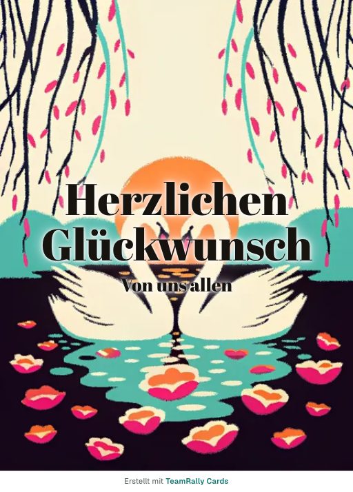 Karte fürs Team, Anlass: Glückwunsch – Design Zwei Schwäne, unterschrieben „Von uns allen“