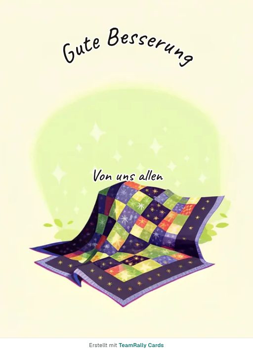 Karte fürs Team, Anlass: Gute Besserung – Design Gefaltete Decke, unterschrieben „Von uns allen“