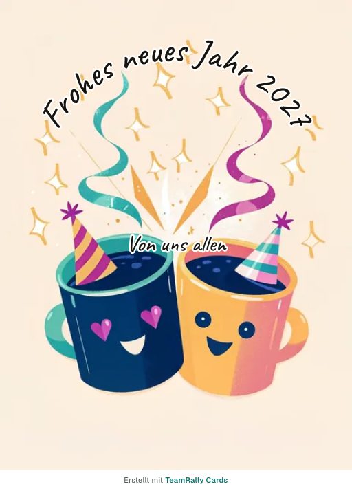 Karte fürs Team, Anlass: Neujahr – Design Kaffee-Prost, unterschrieben „Von uns allen“