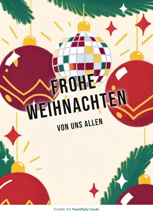 Karte fürs Team, Anlass: Weihnachten – Design Discokugeln, unterschrieben „Von uns allen“