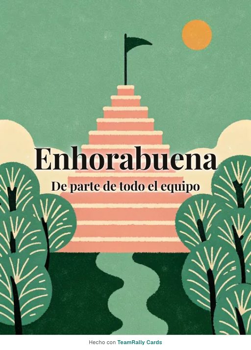 Enhorabuena: tarjeta para colegas con el diseño Un escalón más, firmada «De parte de todo el equipo»
