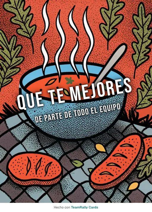 Que te mejores: tarjeta para colegas con el diseño Sopita, firmada «De parte de todo el equipo»