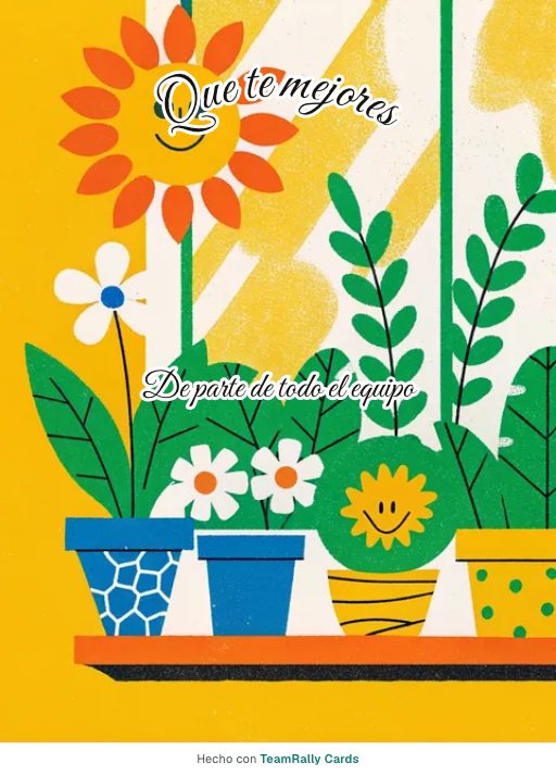 Que te mejores: tarjeta para colegas con el diseño Jardín en la ventana, firmada «De parte de todo el equipo»