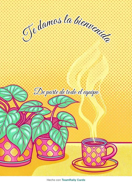 Bienvenida: tarjeta para colegas con el diseño Plantas de escritorio, firmada «De parte de todo el equipo»
