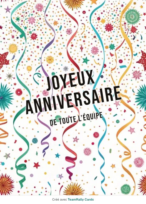 Anniversaire : carte pour des collègues, modèle Pluie de confettis, signée « De toute l’équipe »