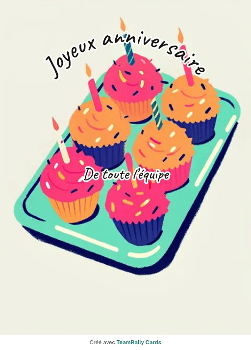 Anniversaire : carte pour des collègues, modèle Cupcakes, signée « De toute l’équipe »