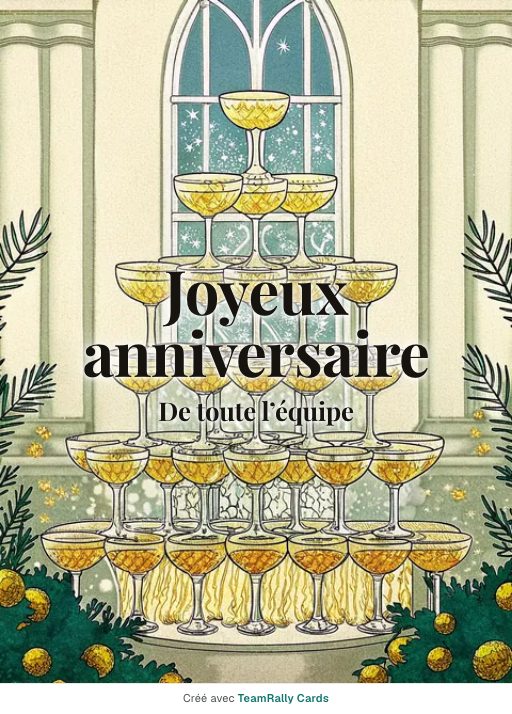 Anniversaire : carte pour des collègues, modèle Pyramide de coupes, signée « De toute l’équipe »
