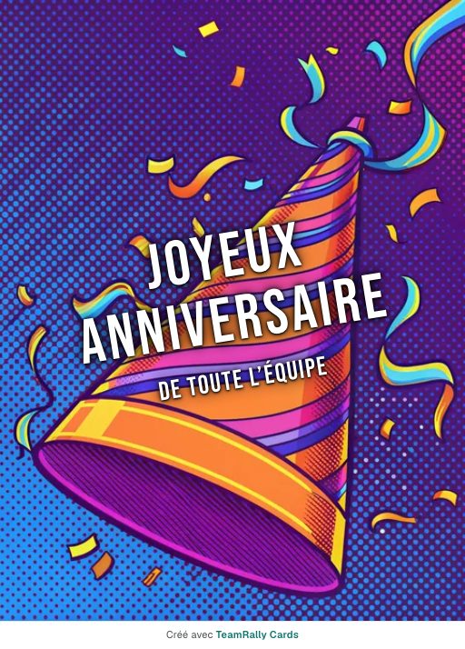 Anniversaire : carte pour des collègues, modèle Chapeau pointu, signée « De toute l’équipe »