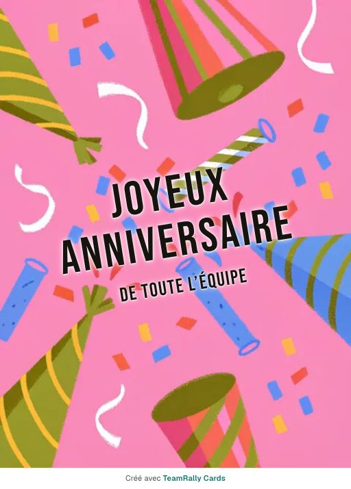 Anniversaire : carte pour des collègues, modèle Cotillons, signée « De toute l’équipe »