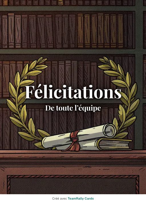 Félicitations : carte pour des collègues, modèle Diplôme, signée « De toute l’équipe »