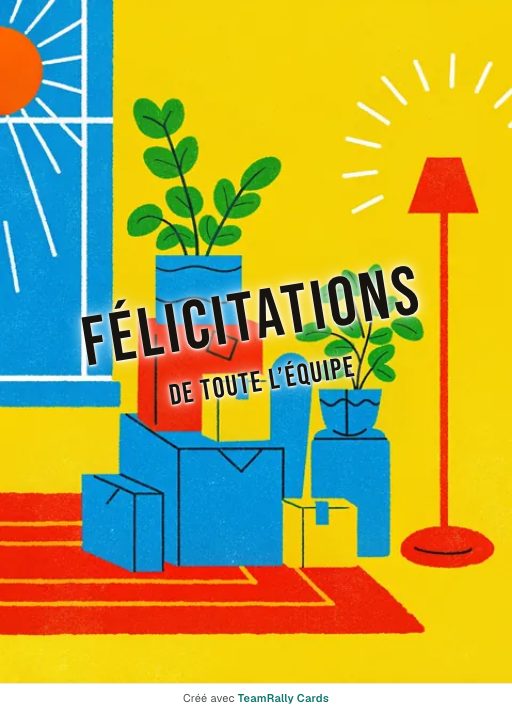Félicitations : carte pour des collègues, modèle Jour de déménagement, signée « De toute l’équipe »