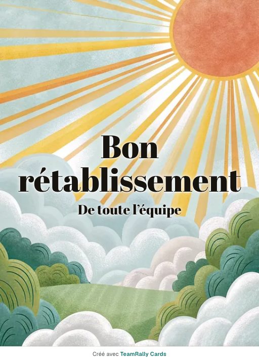 Bon rétablissement : carte pour des collègues, modèle Éclaircie, signée « De toute l’équipe »
