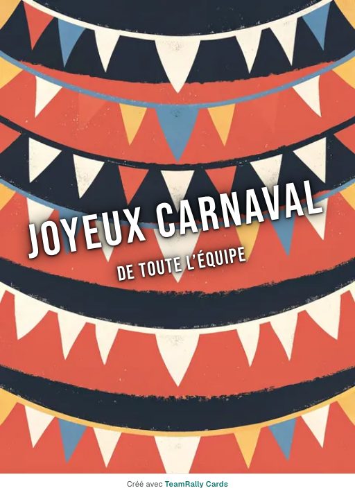 Carnaval : carte pour des collègues, signée « De toute l’équipe »