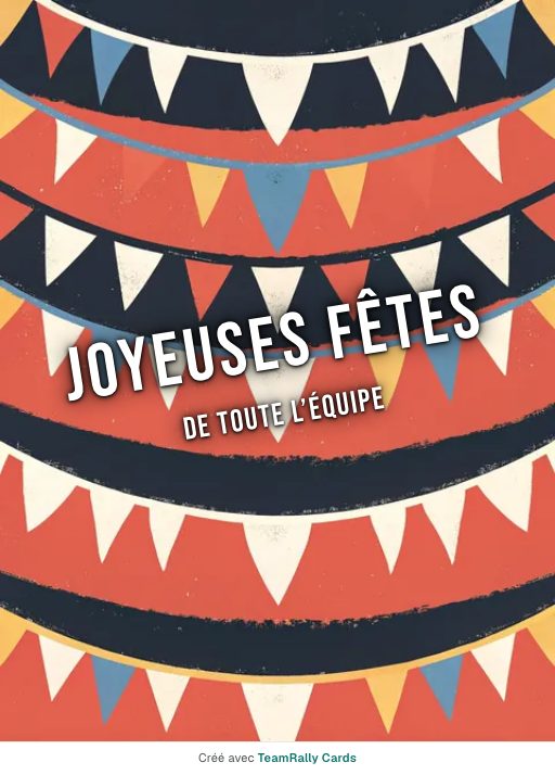 Fêtes de fin d’année : carte pour des collègues, modèle Fanions, signée « De toute l’équipe »