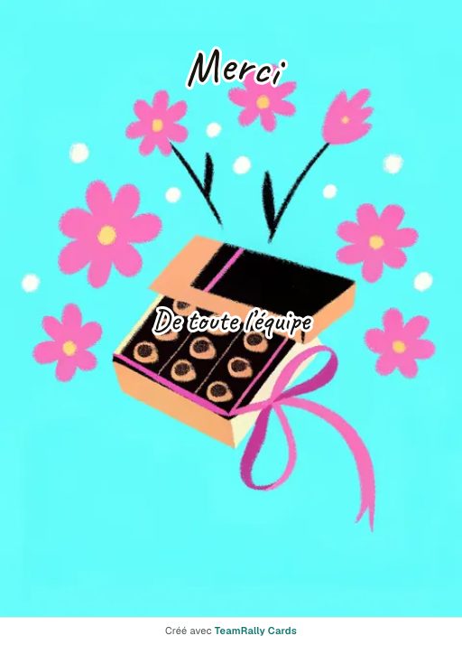 Merci : carte pour des collègues, modèle Boîte de chocolats, signée « De toute l’équipe »