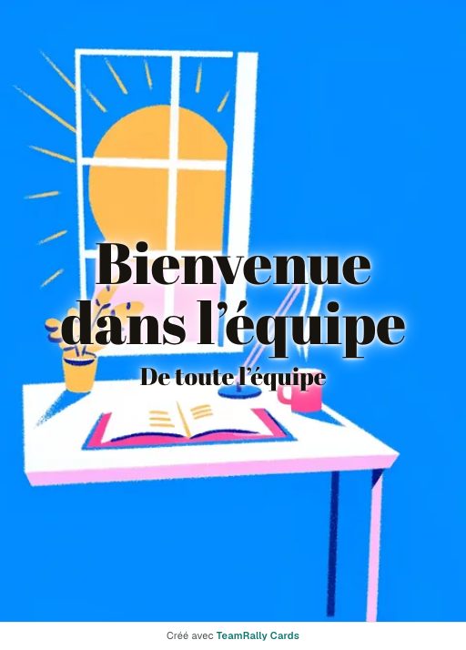 Bienvenue : carte pour des collègues, modèle Nouveau bureau, signée « De toute l’équipe »