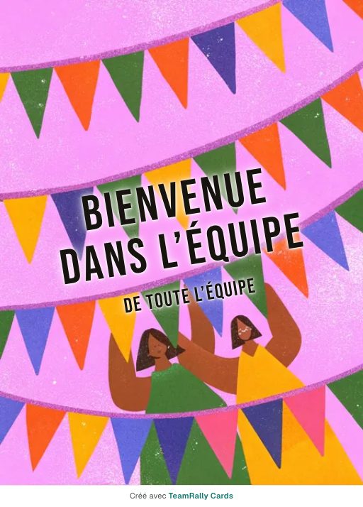Bienvenue : carte pour des collègues, modèle Fanions, signée « De toute l’équipe »