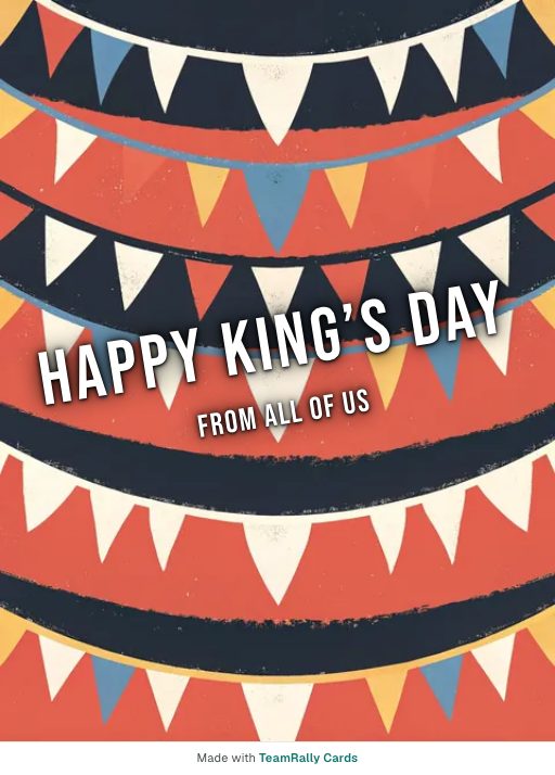 King’s Day card for coworkers, signed “from all of us”