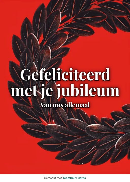 Kaart voor collega’s: Jubileum – ontwerp Lauweren, ondertekend met “van ons allemaal”