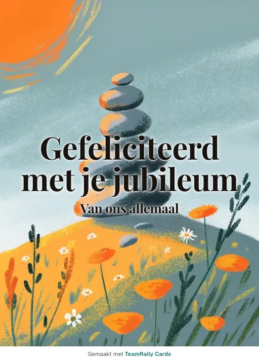 Kaart voor collega’s: Jubileum – ontwerp Gestapelde stenen, ondertekend met “van ons allemaal”