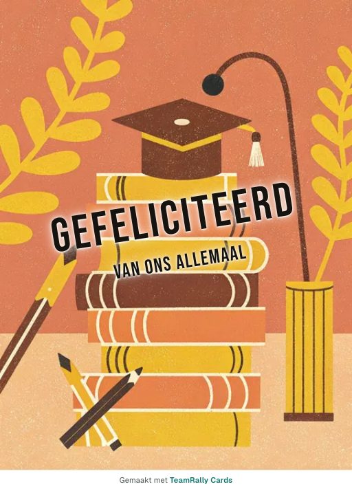 Kaart voor collega’s: Felicitatie – ontwerp Bovenop de stapel, ondertekend met “van ons allemaal”