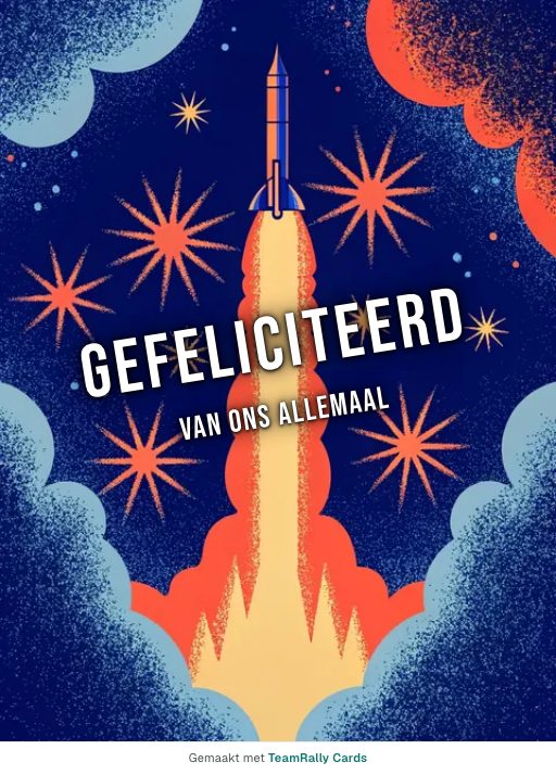 Kaart voor collega’s: Felicitatie – ontwerp Lancering, ondertekend met “van ons allemaal”