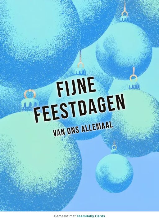Kaart voor collega’s: Feestdagen – ontwerp Kerstballen, ondertekend met “van ons allemaal”