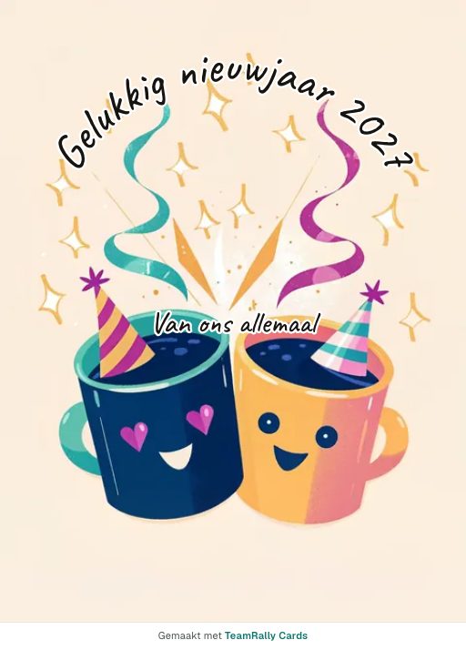 Kaart voor collega’s: Nieuwjaar – ontwerp Proost met koffie, ondertekend met “van ons allemaal”
