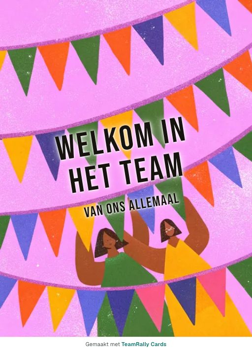 Kaart voor collega’s: Welkom – ontwerp Vlaggetjes, ondertekend met “van ons allemaal”