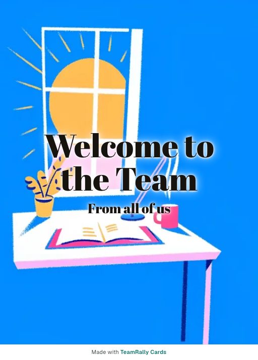 Welcome card for coworkers — New Desk design, signed “from all of us”